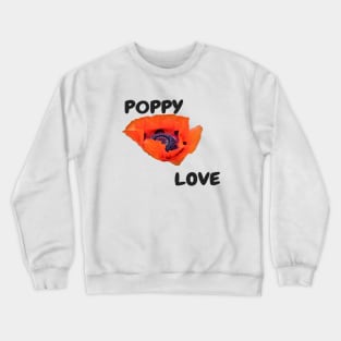 Poppy Love Too Crewneck Sweatshirt